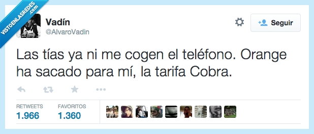 tia,coge,coger,telefono,tarifa,sacar,orange,cobra,ignorar,pasar,ligar