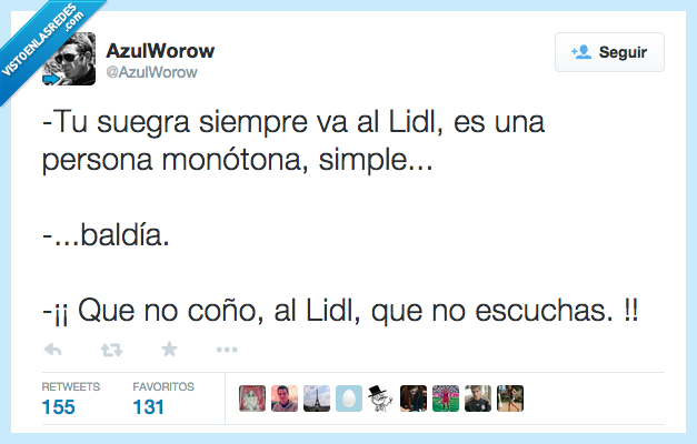 suegra,siempre,ir,va,LIDL,es,monótona,simple,baldía,DIA,no,escuchar,escuchas