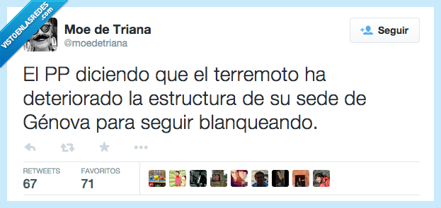 PP,decir,diciendo,terremoto,deteriorar,deteriorado,estructura,sede,Génova,blanquear,blanqueando,dinero,corrupción