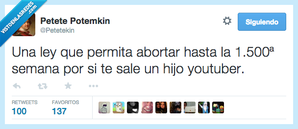 ley,permita,abortar,semana,mayor,por,si,hijo,sale,youtuber