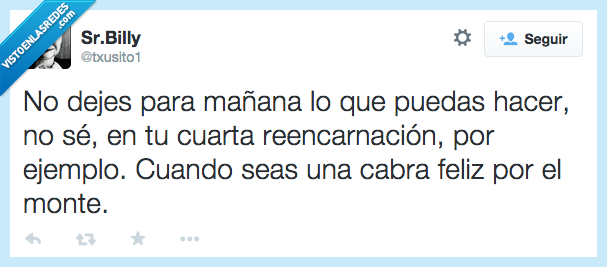 no,dejes,mañana,puedes,hacer,puedas,cuarta,reencarnacion,cabrita,cabra,feliz,monte