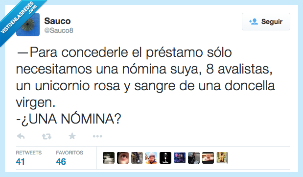 conceder,concederle,prestámo,necesitar,necesitamos,nómina,avalistas,unicornio,sangre,doncella