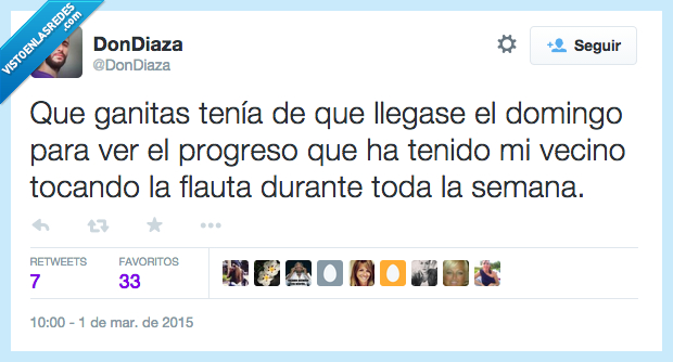 ganitas,ganas,domingo,tarde,ver,progreso,vecino,tocando,tocar,flauta,semana,niño,cansino,pesado,molestar,siempre