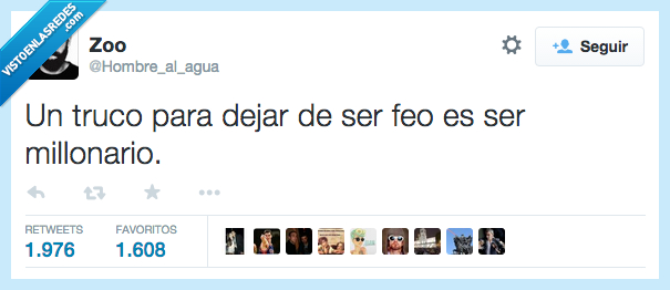 truco,dejar,ser,feo,millonario,rico,dinero