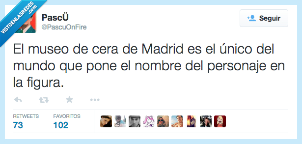 museo,cera,Madrid,único,poner,pone,nombre,personaje,figura,horribles,fail