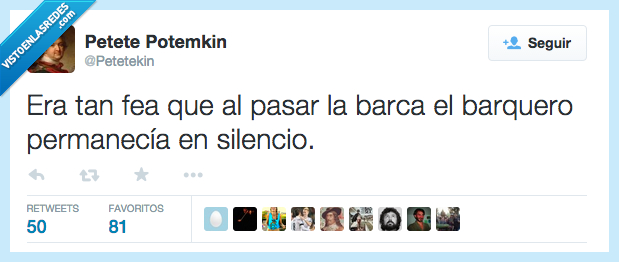 ser,era,fea,pasar,barca,barquero,permanecer,permanecía,silencio,callado,miedo