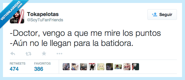 doctor,venir,vengo,mirar,mire,puntos,aún,no,llegar,llegan,batidora