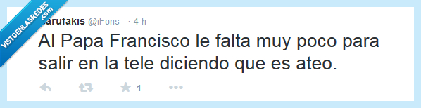 papa,religion,ateo,humor,twitter,Papa Francisco,moderno