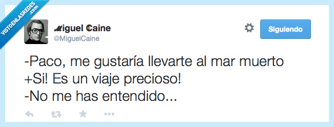 mar muerto,viaje,entendido,matar,marido,paco