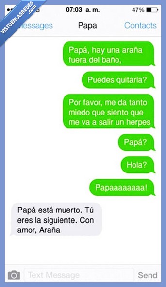 Whatsapp,conversación,padre,papá,hija,hijo,ayuda,araña,baño,quitar,quitarla,miedo,salir,herpes,muerto,eres,siguiente,amor,amenaza,troll