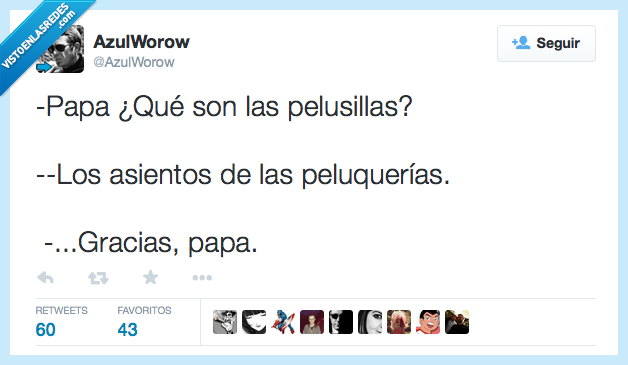 Papa,qué,ser,son,pelusillas,asientos,peluquerías,gracias,listo