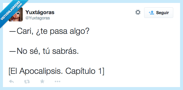 cari,cariño,novia,pasa,algo,no se,tu sabras,enfado,enfadada,apocalipsis,capitulo,1
