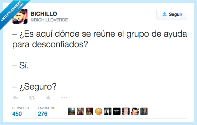 ser,es,aquí,reunir,reúne,grupo,ayuda,desconfiados,sí,seguro,desconfiar