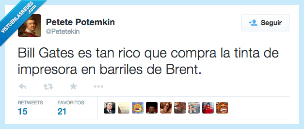 Bill Gates,ser,es,rico,comprar,compra,tinta,impresoras,barriles,Brent