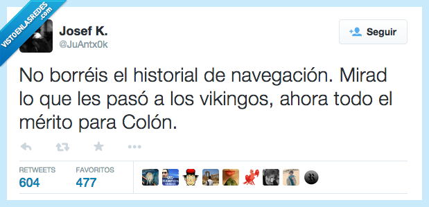 borrar,borréis,historial,navegación,mirar,mirad,pasar,pasó,vikingos,mérito,Colón