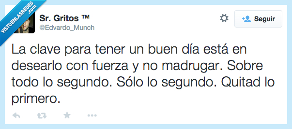 clave,buen,día,desear,fuerza,madrugar,dormir,ultimo,importante