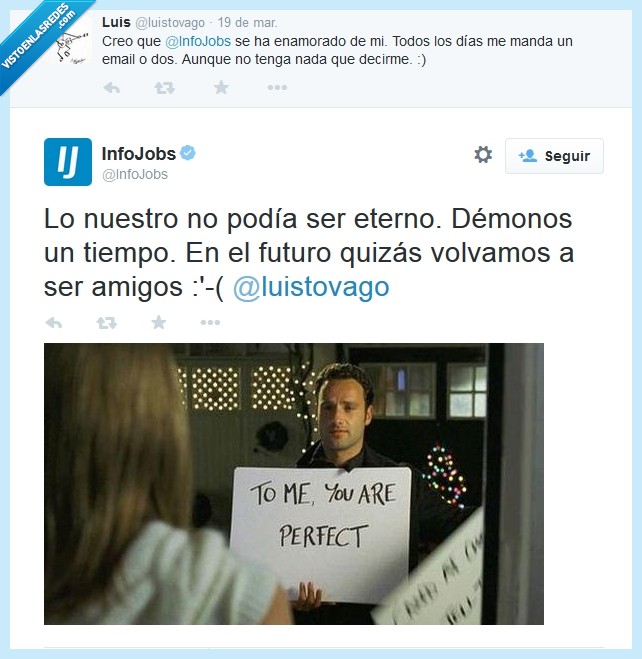 infojobs,trabajo,amor,odio,desempleo,to me you are perfect,Love Actually