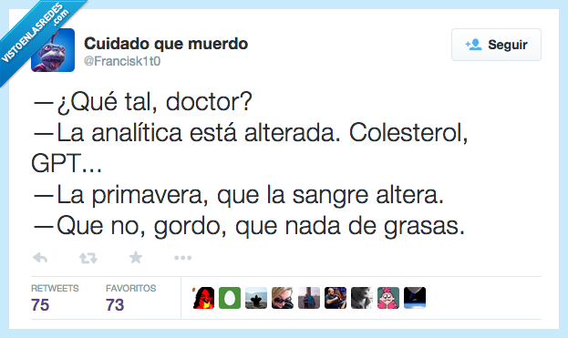 doctor,analítica,estar,está,alterada,colesterol,primavera,sangre,alterar,altera,no,gordo,nada,grasas