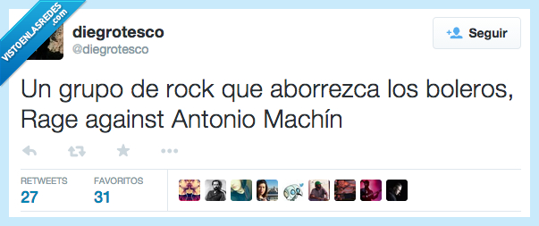 grupo,rock,odiar,aborrecer,aborrezca,boleros,Antonio Machín,Rage Against the machine