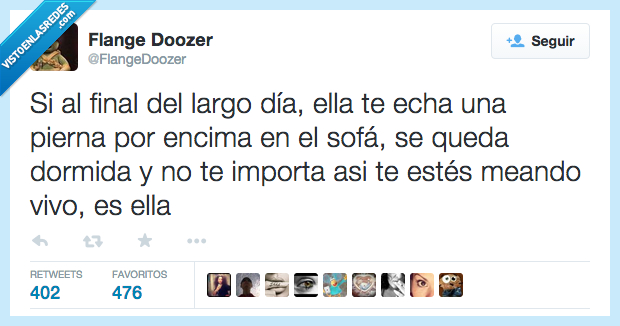 final,largo,día,ella,echar,echa,pierna,encima,sofá,quedarse,queda,dormida,no,importar,mear,meando,vivo,ser,es