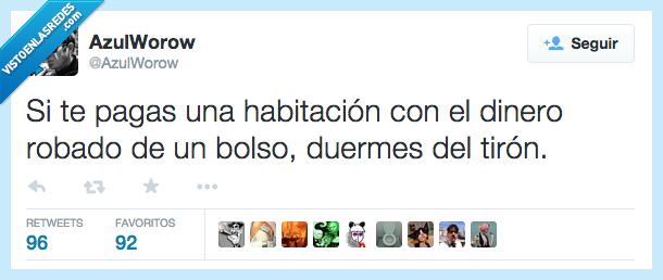 pagar,pagas,habitación,dinero,robar,robado,bolso,dormir,duermes,tirón