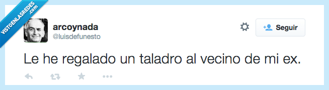 taladro,ex,vecino,molestar,molestia