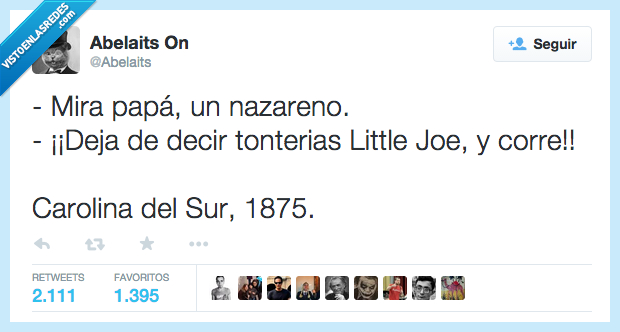 mira,papá,nazareno,dejar,deja,decir,tonterías,correr,corre,Little Joe,Carolina del Sur,KKK,racismo