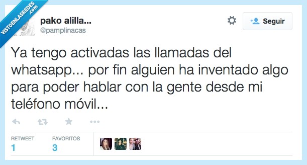 whatsapp,llamadas,gracias,pamplinas,por fin,inventado,inventar,algo,llamar,gente,hablar,desde,telefono,movil