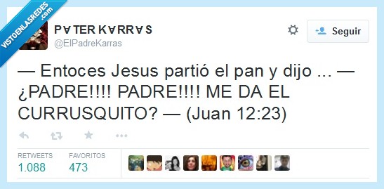 Jesús,partir,partió,pan,decir,dijo,padre,dar,currusquito,rico,biblia