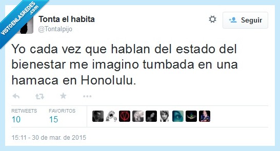 yo,cada vez,hablar,hablan,estado,bienestar,imaginar,imagino,tumbada,hamaca,Honolulu,buena,vida