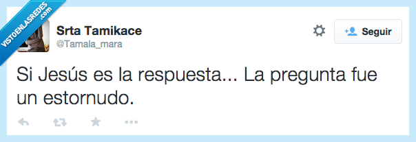 jesus,pregunta,respuesta,estornudo