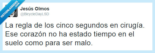 regla,cinco,segundos,5,cirugia,corazón,suelo,malo,limpio,germenes