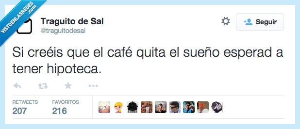 creeis,cafe,creer,quita,sueño,esperad,espera,hipoteca