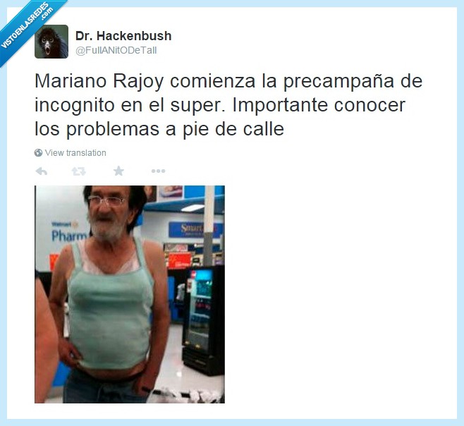 mariano rajoy,ppsoe,calle,aprecido,Walmart,americano,pp,partido popular,doble