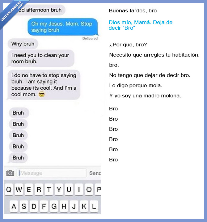 madre,moderna,bro,bruh,cool,molona,whatsapp,mensaje,hijo,vacilar