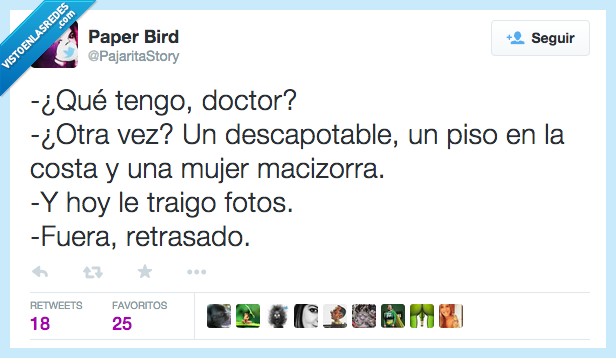 qué,tener,tengo,doctor,descapotable,piso,costa,mujer,traer,traigo,fotos,fuera,retrasado