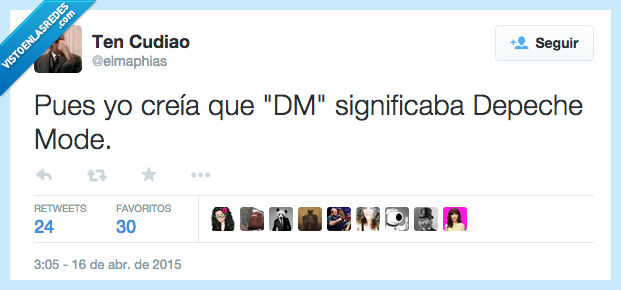 yo,creer,creía,DM,significa,significaba,Depeche Mode,Twitter,mensaje directo