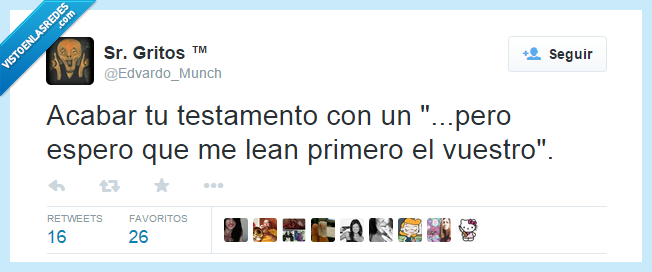 formas,acabar,testamento,espero,lean,primero,vuestro,morir,antes,despedida