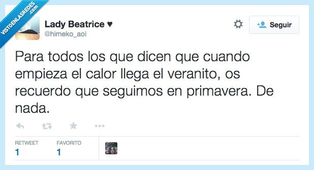 veranito,calor,verano,primavera,nada,recuerdo,recordar,recordatorio