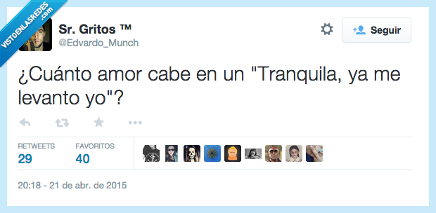 Cuánto,amor,caber,cabe,tranquila,ya,levantar,levanto,yo