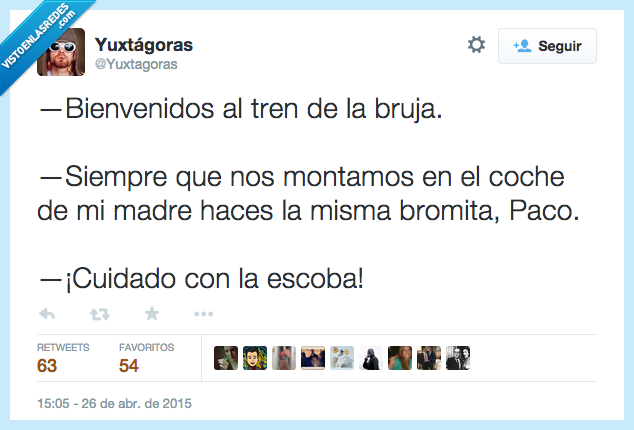 Bienvenidos,tren,bruja,siempre,montar,montamos,coche,mi,madre,hacer,haces,bromita,Paco,cuidado,escoba,suegra