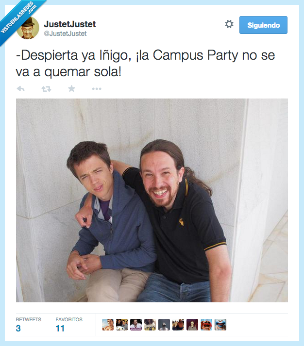 despierta,despertar,Iñigo,Errejon,Pablo Iglesias,campus party,fiesta,cara,feliz,resaca,buenos días