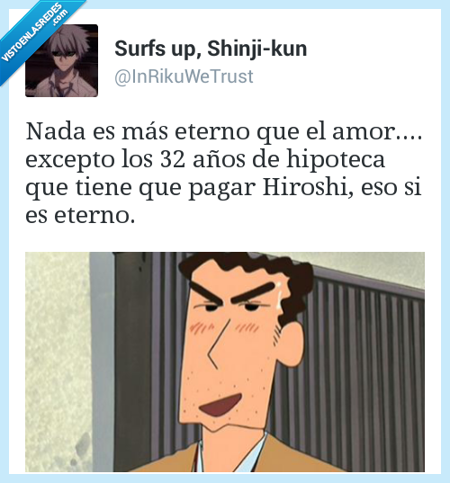 nada,más,eterno,año,32,hipoteca,hiroshi,tiempo,Shin chan