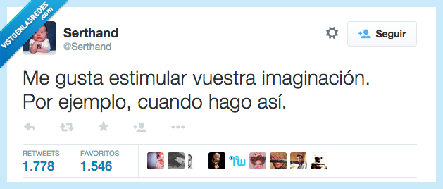 gustar,gusta,estimular,vuestra,imaginación,ejemplo,cuando,hacer,hago,así