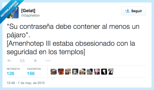su,contraseña,debe,contener,al menos,pájaro,Amenhotep,faraón,obsesionar,obsesionado,seguridad,templos