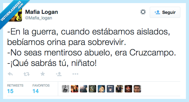guerra,aislado,cuando,pipi,sobrevivir,mentiroso,abuelo,cruzcampo,sabras,niñato