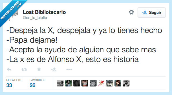 despeja,despejar,X,ecuacion,papa,dejame,dejar,Alfonso X,matemáticas,historia,listo,tonto