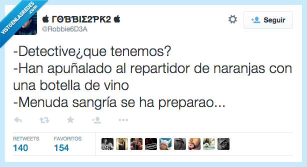 detective,tenemos,tener,apuñalado,apuñalar,repartidor,naranja,botella,vino,sangria