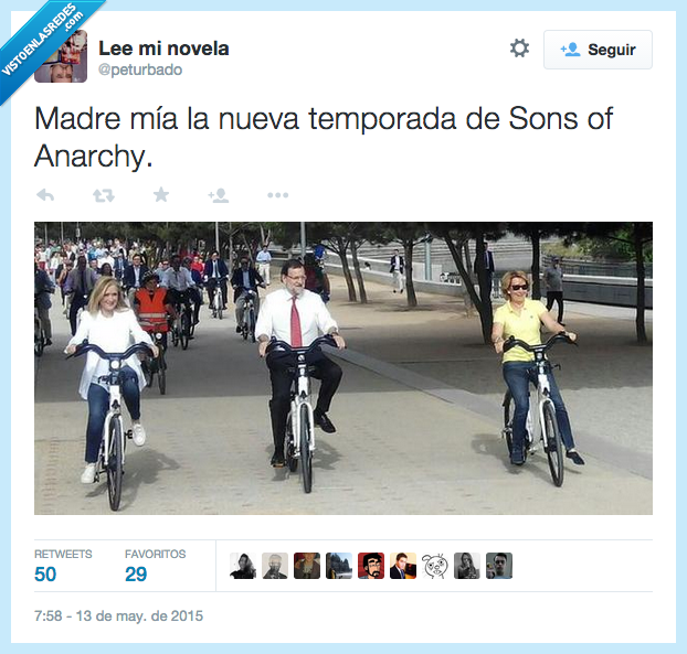 madre mia,nueva,temporada,sons of anarchy,hijos de la anarquia,bicicleta,bici,sano,Esperanza Aguirre,Cifuentes,Rajoy,españa,política
