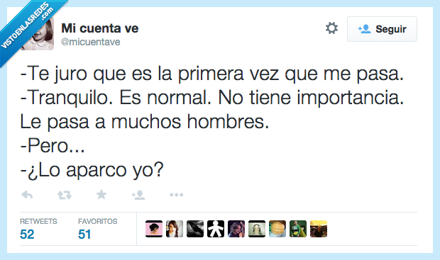 juro,primera,vez,pasa,tranquilo,normal,importancia,pasar,muchos,hombres,aparco,aparcar,yo